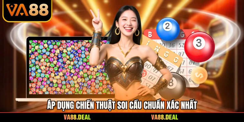 Áp dụng chiến thuật soi cầu chuẩn xác nhất