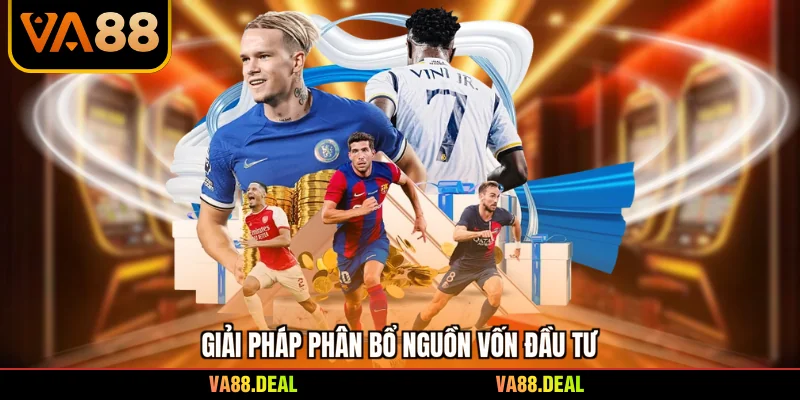 Giải pháp phân bổ nguồn vốn đầu tư