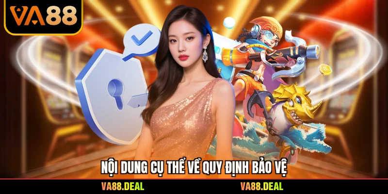 Nội dung cụ thể về quy định bảo vệ
