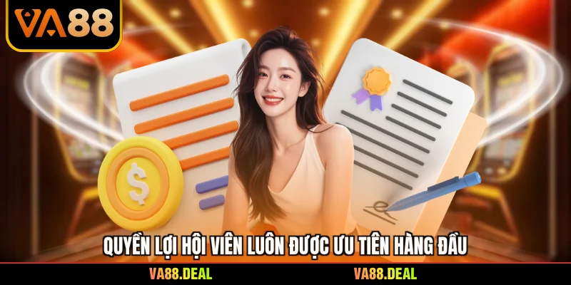 Quyền lợi hội viên luôn được ưu tiên hàng đầu