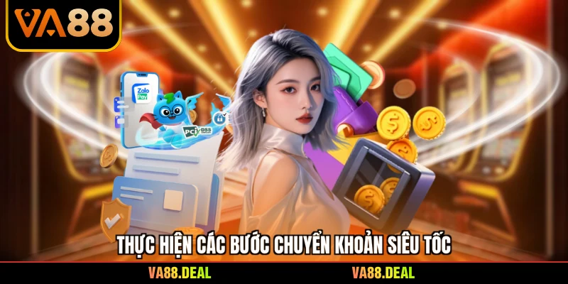 Thực hiện các bước chuyển khoản siêu tốc