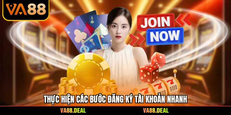 Thực hiện các bước đăng ký tài khoản nhanh