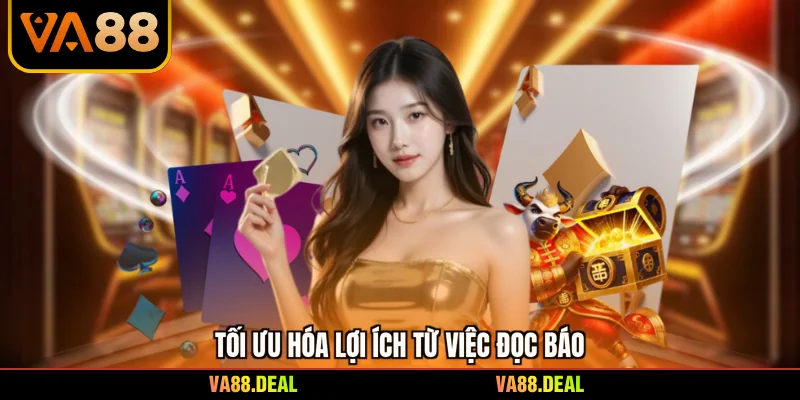 Tối ưu hóa lợi ích từ việc đọc báo