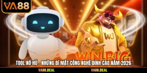 Tool Nổ Hũ - Những Bí Mật Công Nghệ Đỉnh Cao Năm 2026